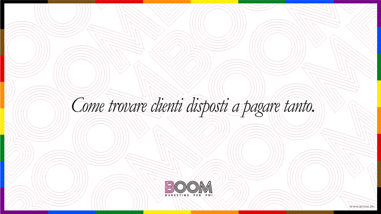 Come trovare clienti disposti a pagare tanto