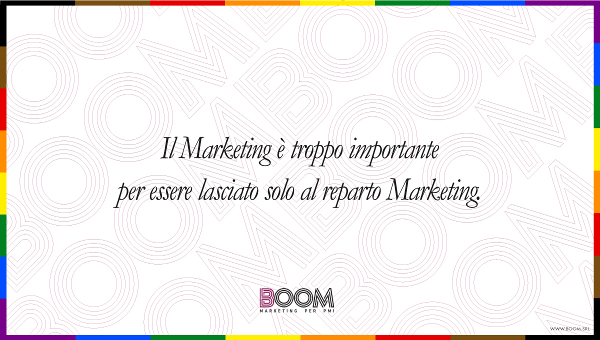 Il marketing è troppo importante